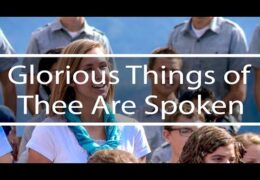 Glorious Things of Thee Are Spoken