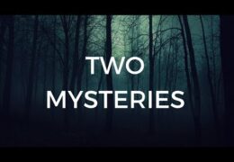 Two Mysteries Revealed