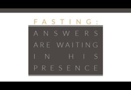 Fasting-Answers Are Waiting in His Presence