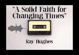 A Solid Faith for Changing Times