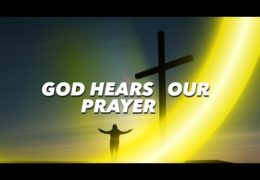 God Hears Our Prayers