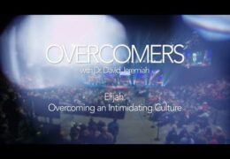 Elijah: Overcoming an Intimidating Culture