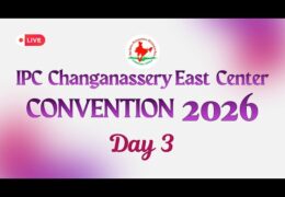 2026 IPC Changanassery East Convention-Saturday